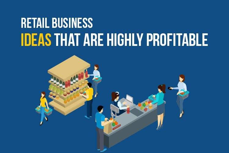 6 Most profitable retail business ideas for beginners - Buzzcnn