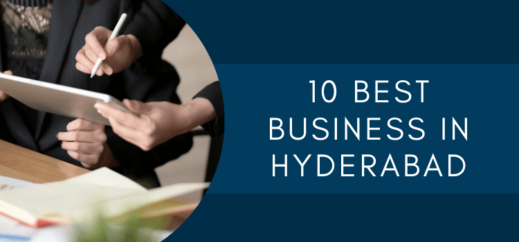 10 Best Business Ideas in Hyderabad with Low Investment - Buzzcnn