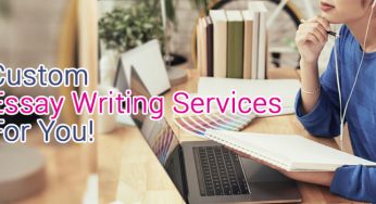 Custom Essay Writing Services for You!