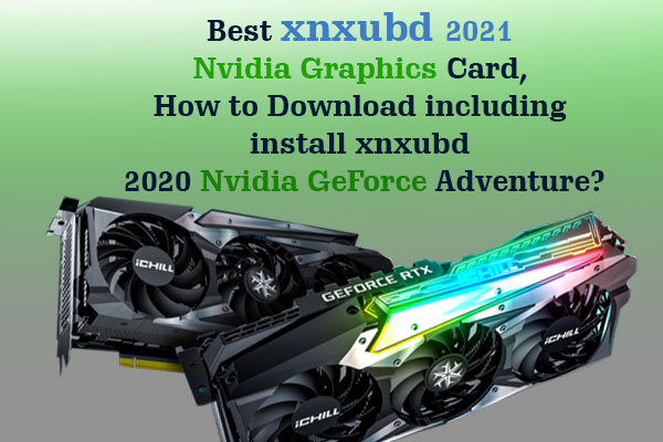 waterfilterindia.com Best xnxubd 2022 Nvidia Graphics Card, How to Download...
