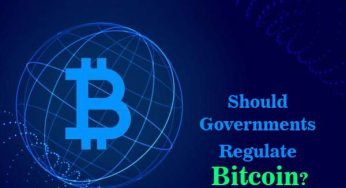 Should Governments Regulate Bitcoin?