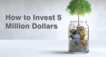 How To Invest 5 Million Dollars Safely